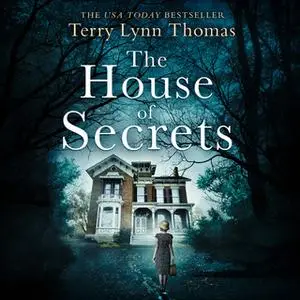 «The House of Secrets» by Terry Lynn Thomas