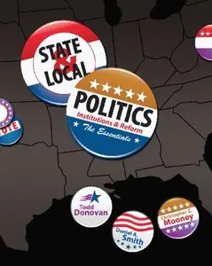 State & Local Politics: Institutions & Reform: The Essentials 