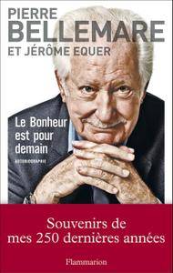 Pierre Bellemare, Jérôme Equer, "Le bonheur est pour demain"