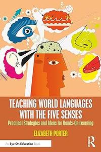 Teaching World Languages with the Five Senses