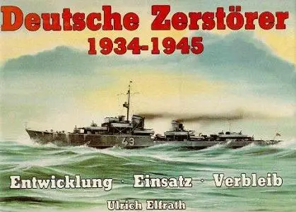 Deutsche Zerstorer 1934-1945 (Repost)