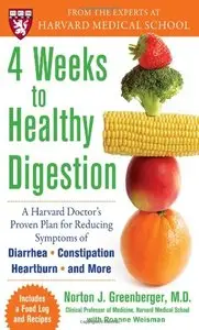 4 Weeks to Healthy Digestion: A Harvard Doctor’s Proven Plan for Reducing Symptoms of Diarrhea,Constipation... (repost)