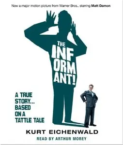 The Informant: A True Story... Based on a Tattle Tale  (Audiobook)