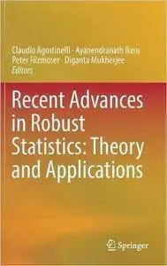 Recent Advances in Robust Statistics: Theory and Applications