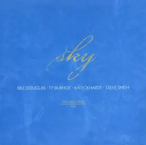 Bill Douglas, Ty Durhoe, Kai Eckhardt & Steve Smith - Sky (2005)