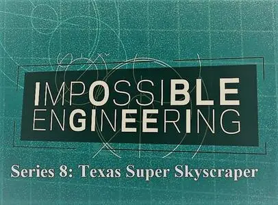 Sci Ch. - Impossible Engineering Series 8: Texas Super Skyscraper (2020)
