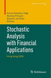 Stochastic Analysis with Financial Applications: Hong Kong 2009 (repost)