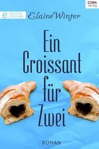 Elaine Winter - Ein Croissant für zwei