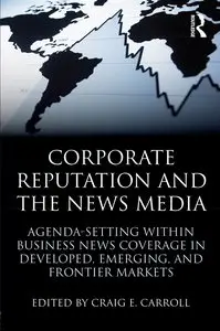 Corporate Reputation and the News Media