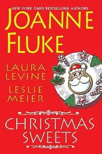 «Christmas Sweets» by Joanne Fluke, Laura Levine, Leslie Meier