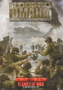 Bloody Omaha: The Battle for Omaha Beach: D-Day, 6 June 1944