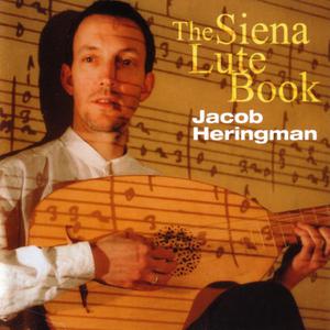 Jacob Heringman - The Siena Lute Book (2004)