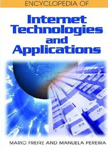Encyclopedia of Internet Technologies and Applications by Mario Freire [Repost]