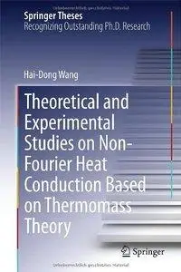 Theoretical and Experimental Studies on Non-Fourier Heat Conduction Based on Thermomass Theory (repost)