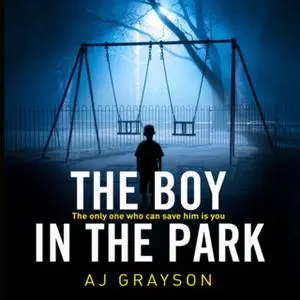 «The Boy in the Park» by A.J. Grayson