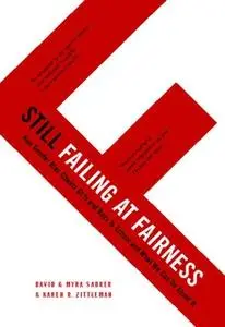 «Still Failing at Fairness: How Gender Bias Cheats Girls and Boys in School and What We Can Do About It» by David Sadker