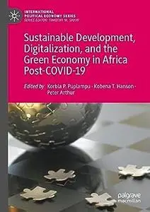Sustainable Development, Digitalization, and the Green Economy in Africa Post-COVID-19