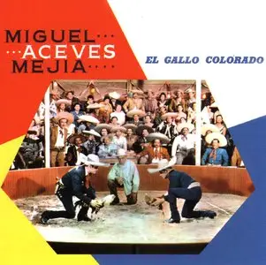 Miguel Aceves Mejia - El Gallo Colorado  (2003)