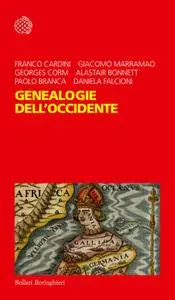 F. Cardini, G. Marramao, G. Corm, A. Bonnett, P. Branca, D. Falcioni - Genealogie dell'Occidente