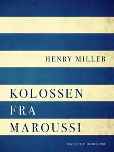 «Kolossen fra Maroussi» by Henry Miller