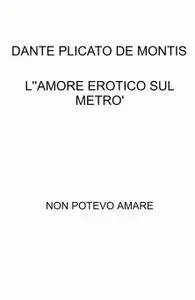 L”AMORE EROTICO SUL METRO’