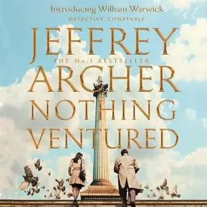 «Nothing Ventured» by Jeffrey Archer