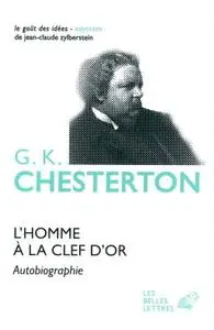 G.K. Chesterton, "L'homme à la clef d'or: Autobiographie"