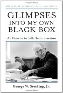 Glimpses Into My Own Black Box: An Exercise in Self-Deconstruction