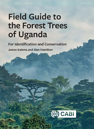 Field Guide to the Forest Trees of Uganda : For Identification and Conservation