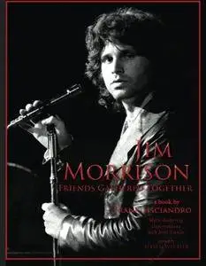 Jim Morrison : friends gathered together