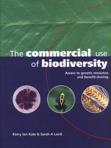 The Commercial Use of Biodiversity: Access to Genetic Resources and Benefit Sharing