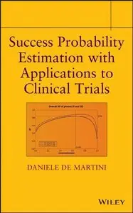 Success Probability Estimation with Applications to Clinical Trials (repost)