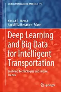 Deep Learning and Big Data for Intelligent Transportation