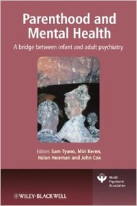 Parenthood and Mental Health: A Bridge Between Infant and Adult Psychiatry
