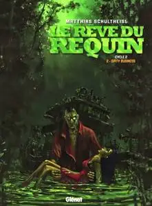 Le rêve du requin 5 - Dirty business