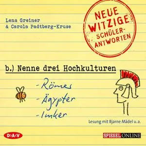 «Nenne drei Hochkulturen: Römer, Ägypter, Imker» by Lena Greiner,Carola Padtberg-Kruse