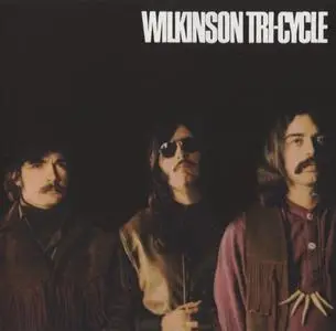 Wilkinson Tri-Cycle - Wilkinson Tri-Cycle (1969) {Fallout ‎FOCD2028 rel 2007}