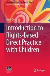 Introduction to Rights-based Direct Practice with Children (Repost)