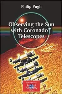 Observing the Sun with Coronado™ Telescopes (Repost)