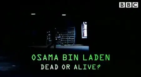BBC - Osama Bin Laden: Dead Or Alive (2010)