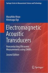 Electromagnetic Acoustic Transducers: Noncontacting Ultrasonic Measurements using EMATs  Ed 2