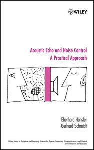 Acoustic Echo and Noise Control: A Practical Approach