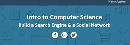 Udacity - Intro to Computer Science - Build a Search Engine & a Social Network