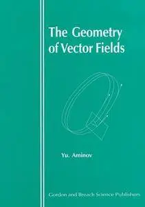 The Geometry of Vector Fields (Repost)