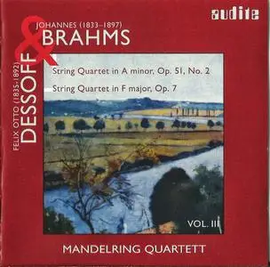 Mandelring Quartett - Brahms, Dessoff: String Quartets (2007)