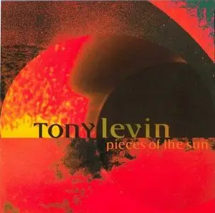 Tony Levin - Pieces Of The Sun (2002)