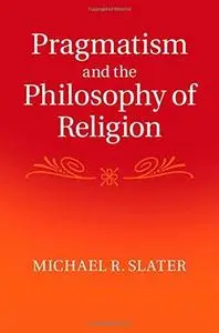 Pragmatism and the Philosophy of Religion