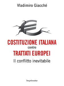 Vladimiro Giacché - Costituzione italiana contro trattati europei
