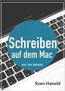 Schreiben auf dem Mac: Tools, Tipps, Werkzeuge