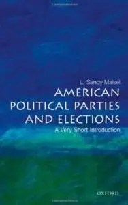 American Political Parties and Elections: A Very Short Introduction [Repost]